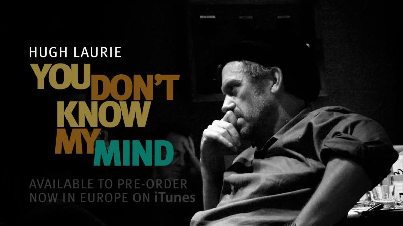 Hugh Laurie - You Don't know my mind -00019